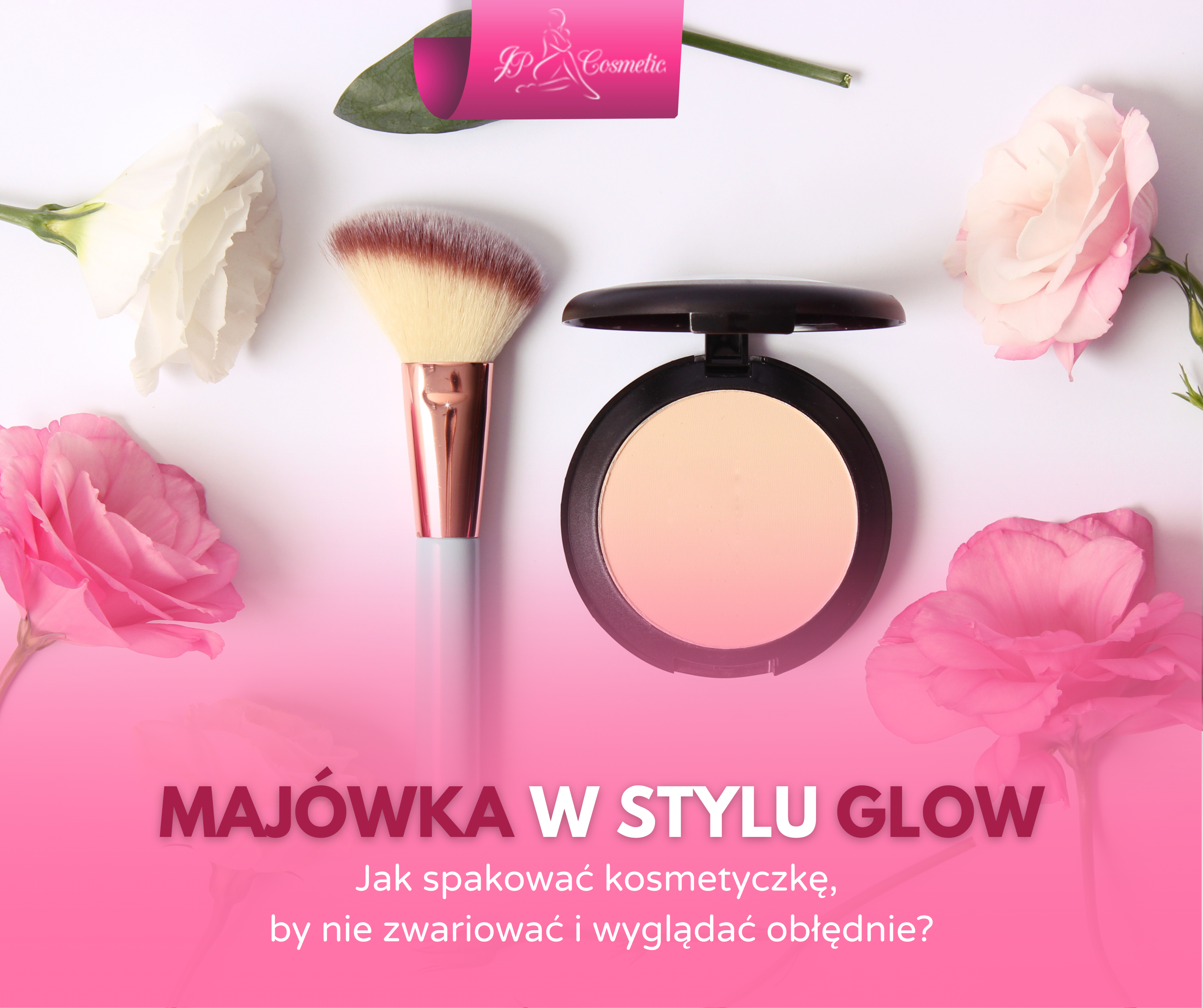 Majówka w stylu Glow: Jak spakować kosmetyczkę, by nie zwariować i wyglądać obłędnie?