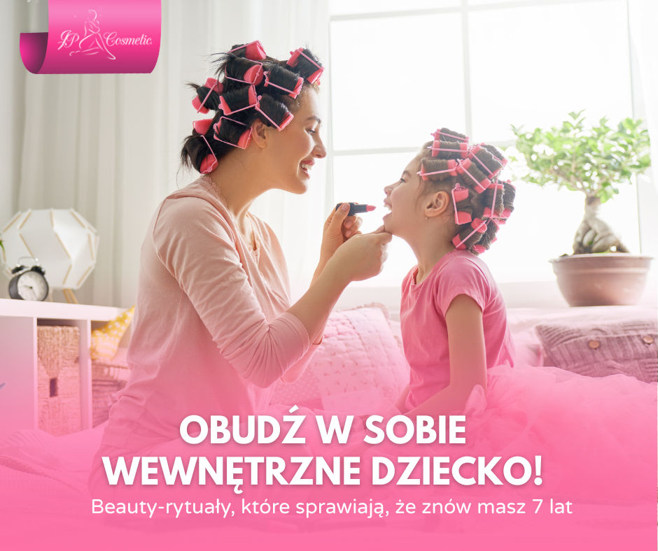 Obudź w sobie wewnętrzne dziecko: Beauty-rytuały, które sprawiają, że znów masz 7 lat!