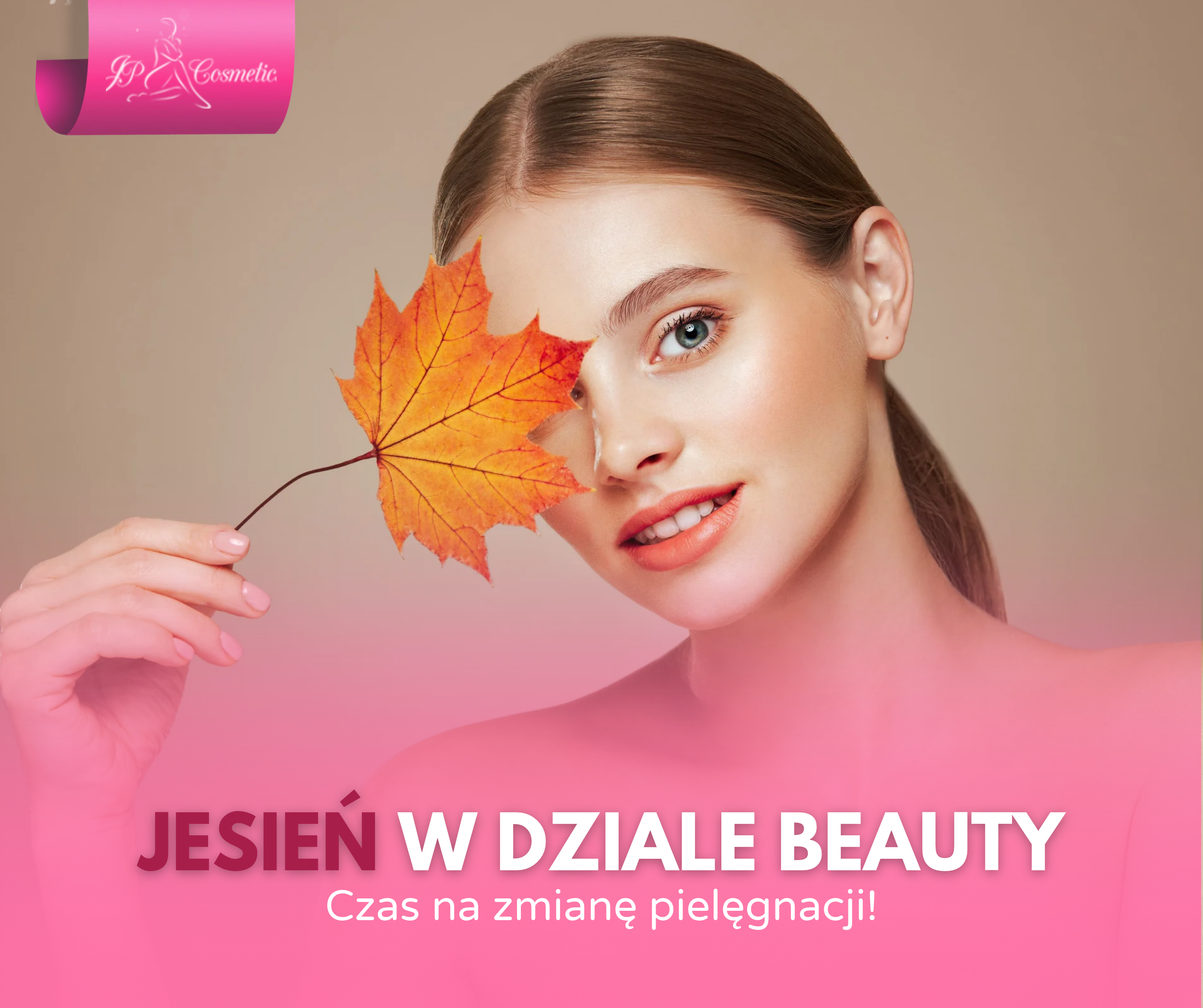 Jesień w dziale beauty – czas na zmianę pielęgnacji!